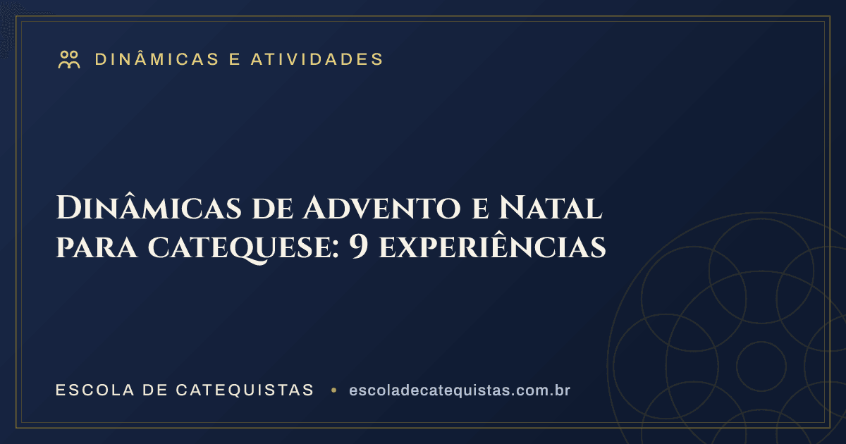 Capa do artigo — Dinâmicas de Advento e Natal para catequese: 9 experiências — arte em azul e dourado da Escola de Catequistas